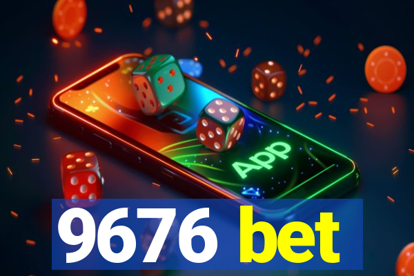 9676 bet